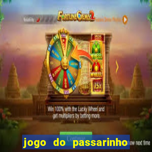 jogo do passarinho para ganhar dinheiro